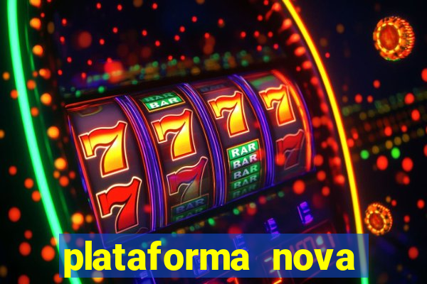 plataforma nova lançada hoje de 10 reais